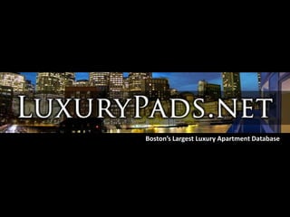 Boston’s Largest Luxury Apartment Database 