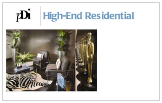 High-End Residential   