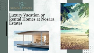 Luxury Vacation or Rental Homes at Nosara Estates.