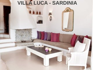 VILLA LUCA - SARDINIA
 
