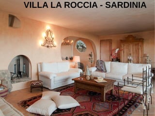 VILLA LA ROCCIA - SARDINIA
 