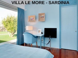 VILLA LE MORE - SARDINIA
 