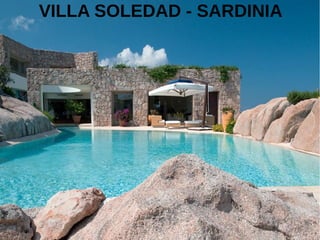 VILLA SOLEDAD - SARDINIA
 