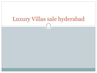 Luxury Villas sale hyderabad
 