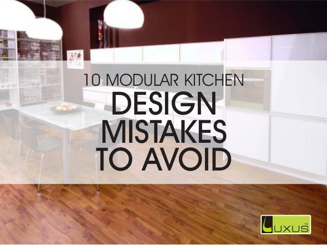 10 Modular Kitchen Design Mistakes to Avoid