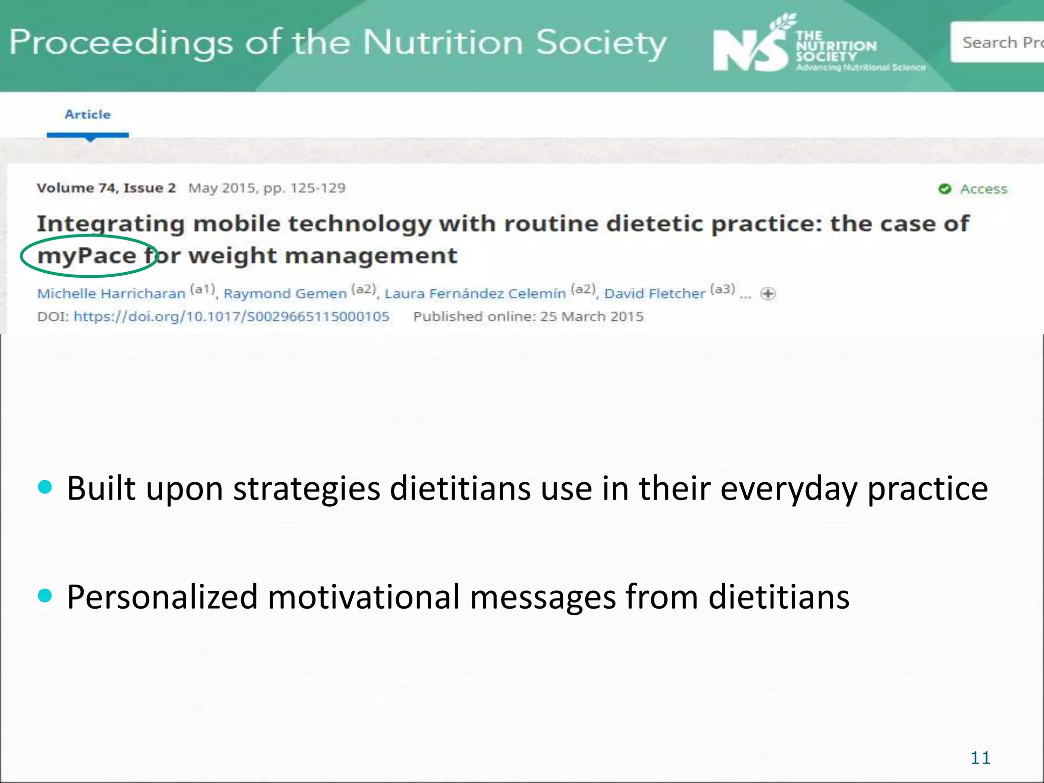 11
 Built upon strategies dietitians use in their everyday practice
 Personalized motivational messages from dietitians
 