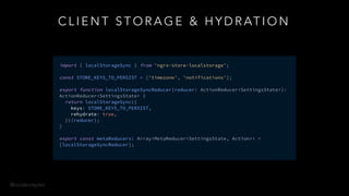 @onderceylan
C L I E N T S T O R A G E & H Y D R AT I O N
 