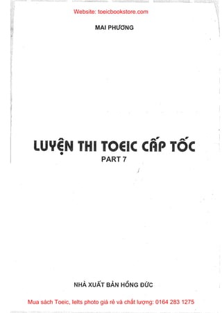 Website: toeicbookstore.com
Mua sách Toeic, Ielts photo giá rẻ và chất lượng: 0164 283 1275
 