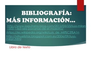 BIBLIOGRAFÍA:
MÁS INFORMACIÓN…
 
