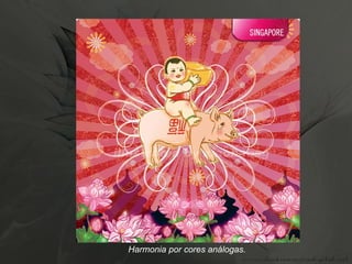 Harmonia por cores análogas. 