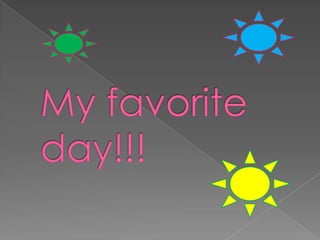 My favoriteday!!!