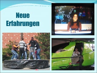 Neue Erfahrungen 