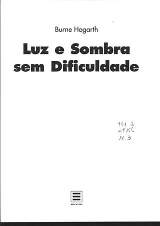 Luz e sombra sem dificuldade
