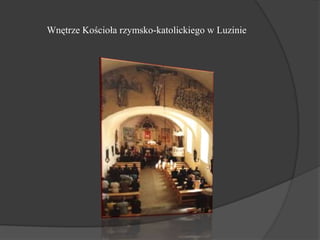 Luzińskie Kapliczki

    Luzińska legenda mówi, że na terenie wsi znajdowało się


    siedem kapliczek. Wierzono, że owe...