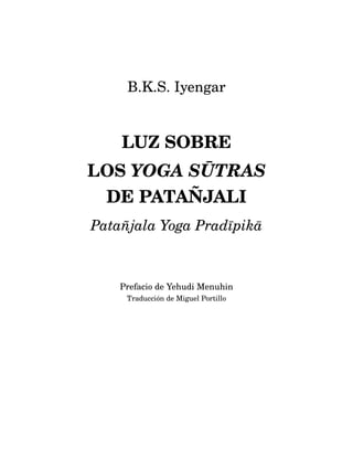 Luz sobre los Yoga Sutras de Patanjali - B.K.S. Iyengar.pdf