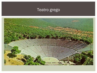 Teatro grego
 