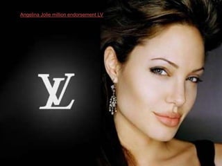 Angelina Jolie million endorsement LV 