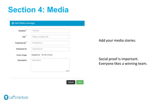 Section 4: Media
Add your media stories.
Social proof is important.
Everyone likes a winning team.
 