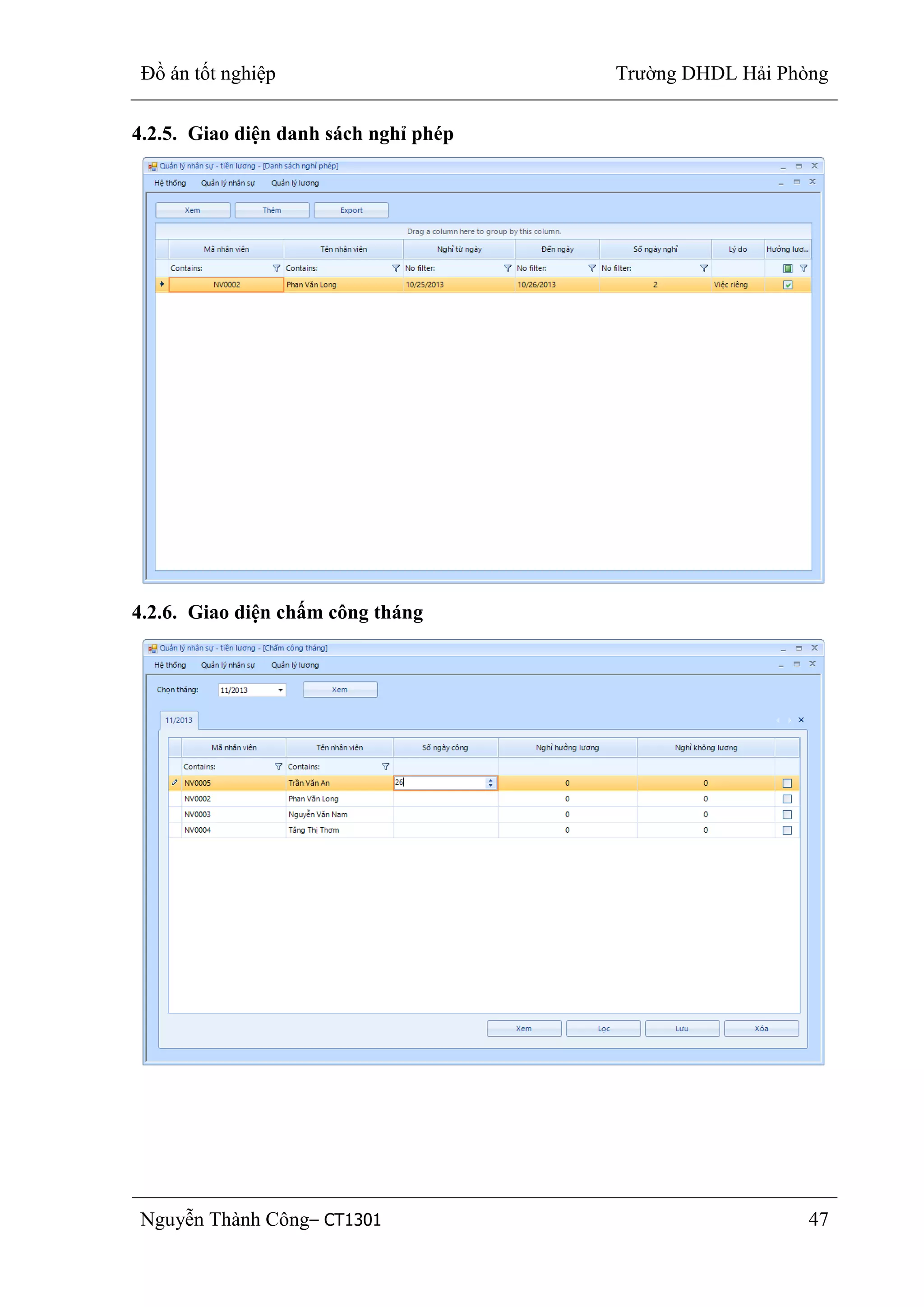Đồ án tốt nghiệp Trường DHDL Hải Phòng
Nguyễn Thành Công– CT1301 47
4.2.5. Giao diện danh sách nghỉ phép
4.2.6. Giao diện chấm công tháng
 