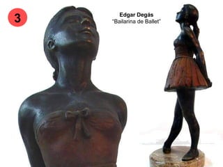 Edgar Degás
“Bailarina de Ballet”3
 