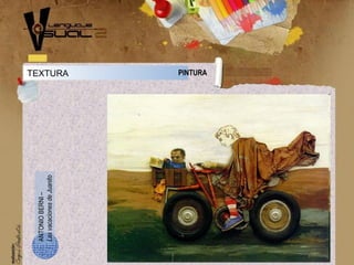 TEXTURA PINTURA
ANTONIOBERNI–
LasvacacionesdeJuanito
 