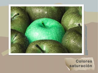 Colores
saturación
https://lh5.googleusercontent.com/BxTKo5HuZwALcnV_uV2AMhlXhLjaxDX3CdAv1RuqqGfBrAT
zp937AadJYp3XenJEZheXJplJi4sq3PzrNeJi9q1U3_yv3foivU1OexwGHjxCRYbFNfI3JKXLzQ-
U0KI63A=s1600
 