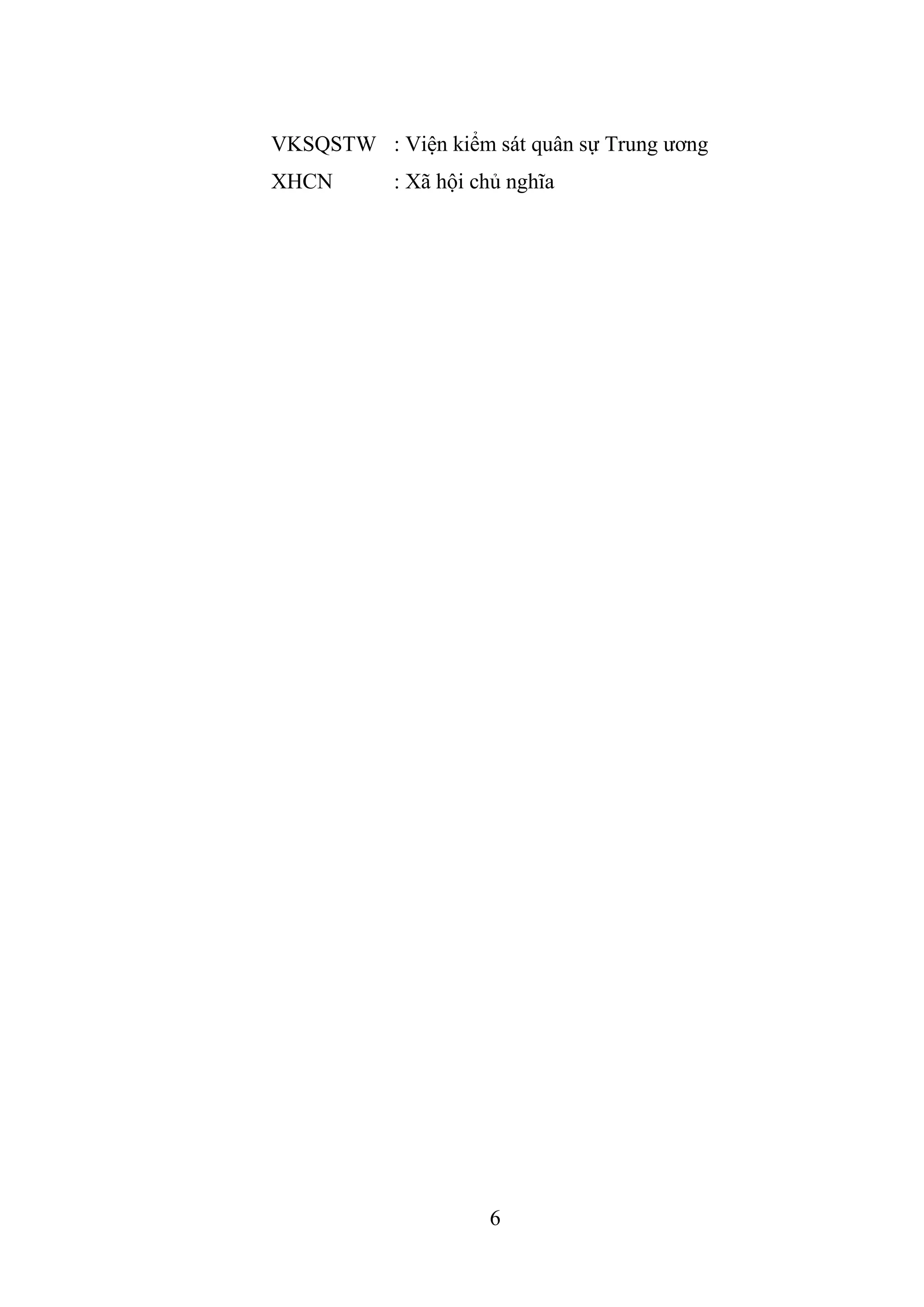 6
VKSQSTW : Viện kiểm sát quân sự Trung ương
XHCN : Xã hội chủ nghĩa
 