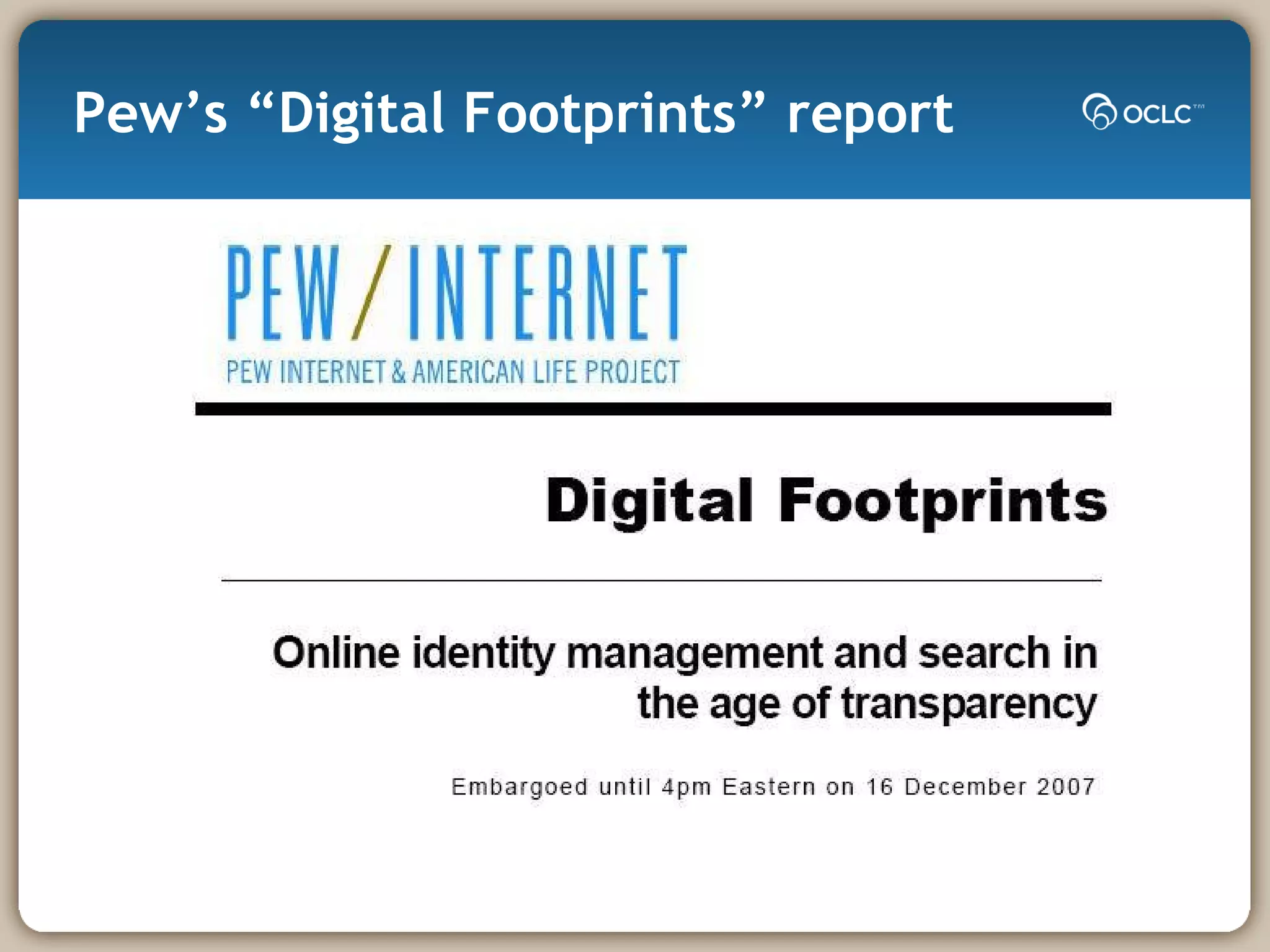 Pew’s “Digital Footprints” report 