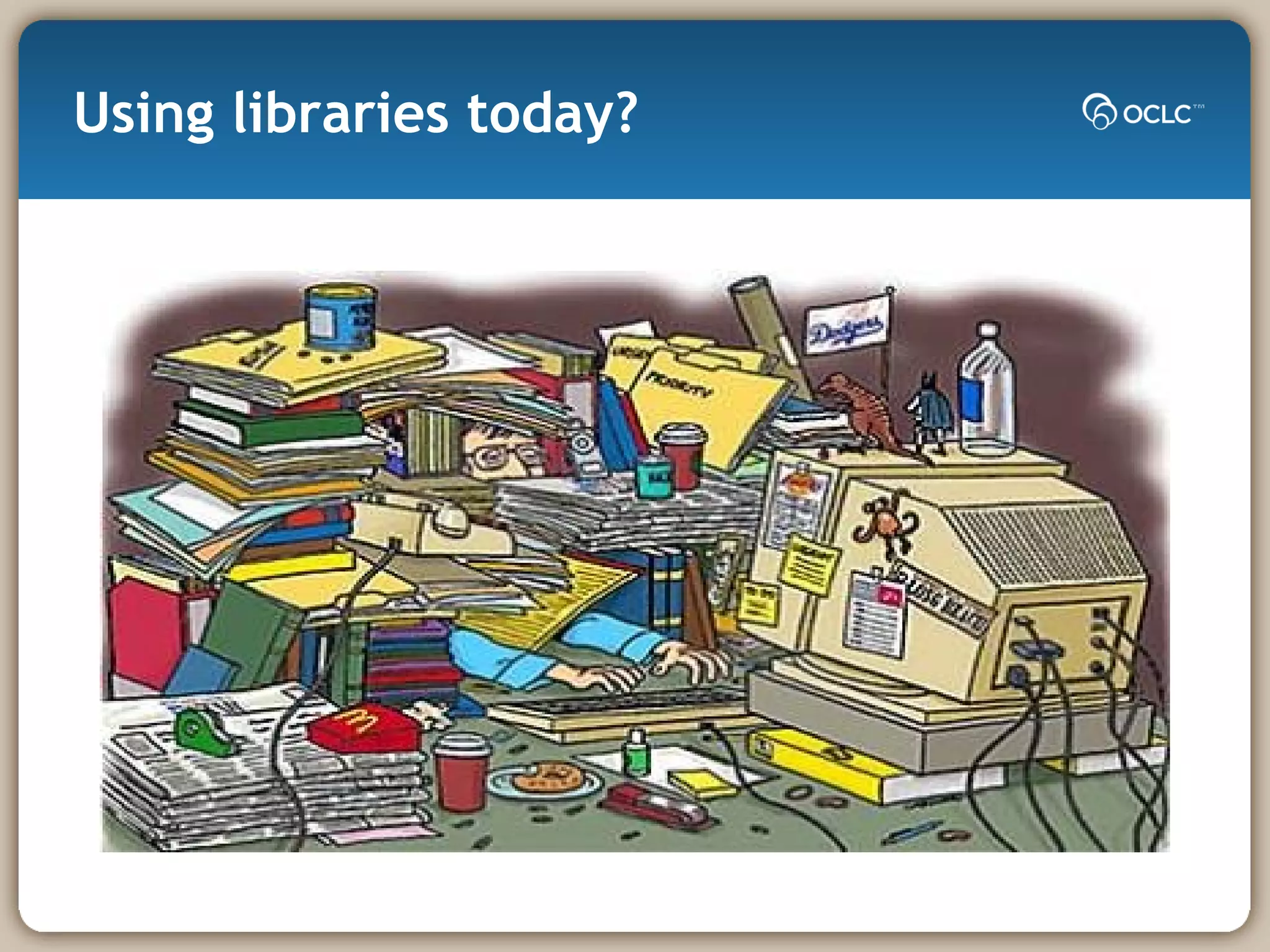 Using libraries today?  