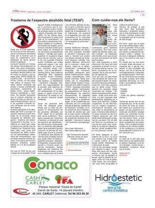 13
SETEMBRE 2016PERIÒDIC LOCAL D’ALGINET
Trastorns de l’espectre alcohòlic fetal (TEAF) Com cuidar-nos els llavis?
Els llavis
són una
de les
parts més
s e n s i b l e
del nostre
cos, no
tenen cèl­
lules pro-
tectores,
glàndules
sudorípares, greix, melanina
ni queratina. Són molt vulne-
rables als efectes solars, per-
den humitat i es ressequen
amb facilitat, d’ací que de tant
en tant ens banyem els llavis
amb la saliva.
Són molt propensos a sofrir
infeccions. Els llavis són molt
importants, el donem un ús di-
ari sense adonar-nos-en, i no
tenim consciència de la ne-
cessitat i de la cura que haurí-
em de dedicar-los.
Com que són uns dels teixits
més sensibles del nostre cos,
els receptors tàctils i la conne-
xió amb l’escorça somatosen-
sorial són molt més copiosos
que en altres zones. Preci-
sament per aquestes capes
musculars tan simples i tan
desenvolupades poden besar,
parlar i xiular amb tanta pre-
cisió. La pell d’aquests està
perfectament adaptada per a
rebre certs estímuls i protegir
l’organisme. En ser més fina,
rica en irrigació sanguínia i
terminacions nervioses, per-
cep millor la temperatura, el
gust i la textura dels aliments.
La seua coloració es deu a la
irrigació sanguínia, per això
tenen tanta facilitat per al sag-
nat en una lesió. Per tot això
els llavis es converteixen en
una de les parts més impor-
tants en la vida de cadascun,
tant en l’àmbit d’estètica faci-
al, com personal i social.
Els llavis designen la part
externa de la boca. La boca
ens donara una imatge més
o menys juvenil, al mateix
temps també reflecteixen el
nostre estat de salut.
Una de les principals causes
que afecten la salut i la be-
llesa dels llavis són les radi-
acions ultraviolades, també
a mesura que va passant el
temps, amb la pèrdua de col·
lagen, amb l’ús i mal ús (gesti-
cular, fumar...etc.) ens aparei-
xen unes fines arruguetes al
voltant de tota la boca.
Haurem de protegir la pell
dels llavis amb productes
lubricants i protectors solars,
que a més mantinguen la pell
humida i nodrida, evitant així
la sequedat que és el principi
de tota arruga.
Els llavis, igual que la resta
de la cara també pateix l’efec-
te de la gravetat. Amb el pas
dels anys, les celles baixen i
ens donen un aspecte de can-
sament, tristor i vellesa. En
els llavis s’allarga la distància
que hi ha entre la vora roja i
el nas.
És veritat que hui dia tenim
al nostre abast tècniques no
invasives per a pal·liar visu-
alment el pas inevitable del
temps, com és la tècnica de
micropigmentació o maquillat-
ge semipermanent. Però hem
de ser conscients que a pesar
de poder comptar amb totes
aquestes tècniques no inva-
sives o quirúrgiques (últim re-
curs) hem de:
- Protegir
- Hidratar
- Nodrir
- Evitar els gestos repetitius
(fumar...)
També les dones hem de ser
conscients que, en fer ús diari
de barra de llavis és impor-
tant saber quin producte ens
posem, ja que qualsevol pro-
ducte per a embellir o protegir
poden dur productes nocius.
A mi personalment no m’agra-
den les barres “fixes”, ja que
per a poder fixar el color con-
tenen substàncies que deshi-
draten. Per a qualsevol dubte,
acudeix al teu centre d’estèti-
ca de confiança on la tècnica
especialitzada t’indicara la mi-
llor opció per a tu.
Recorda:
La salut de la pell dels teus
llavis serà la que determinara
la bellesa d’aquests. Uns lla-
vis hidratats i nodrits lluiran i
ressaltaran qualsevol barra
que et poses.
INMA PAVIA
GERENT
Cada any, el 9 de setembre,
es convoca el Dia Internacio-
nal de la Síndrome Alcohòlica
Fetal, per a recordar que la
dona ha d’abstindre’s com-
pletament de beure alcohol
durant la gestació.
Consumir alcohol en l’emba-
ràs danya irreversiblement el
bebé. Una dona embarassa-
da que consumisca qualsevol
quantitat d’alcohol està en risc
de tindre un xiquet o una xi-
queta amb TRASTORNS DE
L’ESPECTRE ALCOHÒLIC
FETAL (TEAF). En els casos
més greus, el consum d’al-
cohol durant l’embaràs pot
arribar a causar avortaments
espontanis, naixements de
bebés morts i greus malfor-
macions cardíaques o cere-
brals. Els estudis demostren
que el consum d’alcohol en
dones es dóna en tots els ni-
vells socioeconòmics i que no
hi ha quantitat d’alcohol du-
rant l’embaràs que es consi-
dere segura.
Quantes persones hi ha afec-
tades pel TEAF a Europa? El
consum d’alcohol durant l’em-
baràs és la principal causa
coneguda de defectes con-
gènits i trastorns del desen-
volupament a Europa. La in-
cidència en cada país varia,
a Espanya es calcula que els
Trastorns de l’Espectre Alco-
hòlic Fetal, que cursa amb
símptomes de dèficit d’aten-
ció, de l’aprenentatge i altera-
cions del comportament, que
sol estar associat a fracàs es-
colar i inici precoç del consum
excessiu d’alcohol, poden
afectar un 2 % de la població
infantil.
Per què el TEAF és tan poc
conegut per la societat? S’han
requerit moltes investigacions
per a concloure que el con-
sum d’alcohol durant l’emba-
ràs produeix danys en el fetus
i alguns d’aquests són irrepa-
rables. En les últimes dèca-
des s’ha produït un avanç molt
gran en el coneixement i un
gran esforç a disseminar infor-
mació basada en l’evidència.
Els estudis han establit, que el
consum d’alcohol durant qual-
sevol etapa de l’embaràs té
risc de produir conseqüències
físiques i mentals que poden
aparéixer en qualsevol etapa
de la vida de l’individu; que no
hi ha una quantitat d’alcohol
durant l’embaràs que s’haja
comprovat segura i per això
la recomanació és consum
zero d’alcohol durant l’em-
baràs; i que la identificació i
maneig precoç dels trastorns
relacionats amb l’exposició
a l’alcohol durant l’embaràs
prevenen conseqüències
més severes. La identificació
i prevenció d’aquests tras-
torns són responsabilitat de
la societat, dels sistemes de
salut, educatius, i judicials.
Els professionals de la salut
juguen un paper crucial en la
identificació de dones en risc
de consum d’alcohol durant
l’embaràs.
Tenen les persones amb
TEAF les mateixes possi-
bilitats que la resta de per-
sones? El funcionament de
les persones afectades per
TEAF depén de la severitat
dels canvis anatòmics i fisio-
lògics causats per l’exposició
a l’alcohol, el moment en què
els trastorns són identificats, i
les intervencions implementa-
des. La severitat dels efectes
depén de la quantitat d’alcohol
consumit, el període de l’em-
baràs quan ocorre el consum
i la interacció dels efectes de
l’alcohol amb múltiples factors
que poden influir el desenvo-
lupament prenatal i postnatal.
El diagnòstic d’aquest trastorn
permet a l’individu accés als
serveis necessaris. Aquest
diagnòstic pot disminuir les
frustracions de pares, profes-
sors, professionals de la salut
i els individus afectats en aju-
dar la gent a entendre que el
comportament negatiu és re-
sultant de la discapacitat i no
és intencional. Un augment
en el diagnòstic pot crear més
consciència en la comunitat
sobre la realitat del problema
i la necessitat de previndre’l i
afrontar-lo.
Quines limitacions físiques i
mentals presenten les perso-
nes amb exposició prenatal
a l’alcohol? L’exposició pre-
natal a l’alcohol pot produir
una àmplia varietat de limita-
cions físiques i mentals: crei-
xement deficient, disminució
del to muscular i mala coor-
dinació, retard en el desen-
volupament i problemes del
llenguatge, del moviment,
anomalies cardíaques, però
també malformacions renals,
oculars, esquelètiques i trets
facials anormals. Altres ano-
malies són la microcefàlia,
retard mental, trastorn d’hipe-
ractivitat amb dèficit d’atenció
(TDAH). Aquestes anomalies
podran afectar l’aprenentat-
ge, especialment en l’àrea de
matemàtiques, les relacions
interpersonals, la capacitat
d’aconseguir o mantindre el
treball, i portar a problemes
legals, ús de substàncies psi-
coactives, així com conductes
sexuals erràtiques, problemes
de depressió i ansietat. La mi-
llor prevenció seria l’abstinèn-
cia total de alcohol per part
de la mare durant l’embaràs,
que deuria estar acompanyat
de programes sanitaris de di-
agnòstic i intervenció precoç
i de tractament psicopedagò-
gic.
Per a més informació:
http://www.safgroup.org/
Xavi Torremocha Vendrell
Infermer Centre de salut
Pública d’Alzira
 