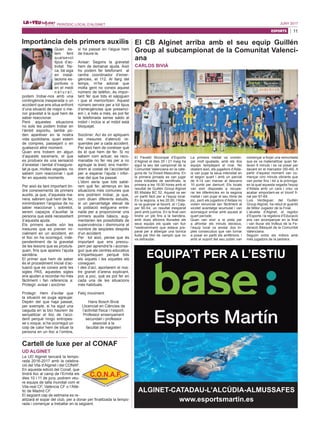 11
JUNY 2017PERIÒDIC LOCAL D’ALGINET
Importància dels primers auxilis
ESPORTS
Quan es-
tem fent
qualsevol
tipus d’ac-
tivitat físi-
ca, bé siga
en instal·
lacions es-
portives o
en el medi
n a t u r a l ,
podem trobar-nos amb una
contingència inesperada o un
accident que ens situa enfront
d’una situació de major o me-
nor gravetat a la qual hem de
saber reaccionar.
Però aquestes situacions
no sols les podem trobar en
l’àmbit esportiu, també po-
den aparéixer en la nostra
vida quotidiana, quan estem
de compres, passejant o en
qualsevol altre moment.
Quan ens trobem en algun
d’aquests escenaris, el que
es produeix és una sensació
d’ansietat i també d’insegure-
tat ja que, moltes vegades, no
sabem com reaccionar i què
fer en aquests moments.
Per això és tant important tin-
dre coneixements de primers
auxilis, ja que, d’aquesta ma-
nera, sabrem què hem de fer,
minimitzarem l’angoixa de no
saber reaccionar i, sobretot,
serem capaços d’auxiliar la
persona que està necessitant
d’aquesta ajuda.
Els primers auxilis són les
mesures que es prenen ini-
cialment en un accident, en
el lloc on ha ocorregut, inde-
pendentment de la gravetat
de les lesions que es produïs-
quen, fins que apareix l’ajuda
sanitària.
El primer que hem de saber
és el procediment inicial d’ac-
tuació que es coneix amb les
sigles PAS, aquestes sigles
ens ajuden a recordar-ho més
fàcilment i fan referencia a:
Protegir, avisar i socórrer.
Protegir: Hem d’evitar que
la situació es puga agreujar.
Depén del que haja passat,
per exemple, si ha sigut una
caiguda en la bici haurem de
senyalitzar el lloc de l’acci-
dent perquè ningú entropes-
se o xoque, si ha ocorregut un
colp de calor hem de situar la
persona en un lloc a l’ombra,
si ha passat en l’aigua hem
de traure-la.
Avisar: Segons la gravetat
hem de demanar ajuda. Això
ho podem fer telefonant al
centre coordinador d’emer-
gències, el 112. Al llarg del
temps, m’he adonat que
molta gent no coneix aquest
número de telèfon, és impor-
tant fer que tots el sàpiguen
i que el memoritzen. Aquest
número serveix per a tot tipus
d’emergències que presenci-
em i, a més a més, es pot fer
la telefonada sense saldo al
mòbil i inclús si el mòbil està
bloquejat.
Socórrer: Ací és on apliquem
les mesures d’atenció re-
querides per a cada accident.
Per això hem de conèixer què
és el que hem de fer. Si no
sabem com actuar, es reco-
manable no fer res per a no
agreujar la lesió, ens mantin-
drem al costat de l’accidentat
per a esperar l’ajuda i infor-
mar del que ha passat.
L’idoni seria que tots sabé-
rem què fer, almenys en les
situacions més comunes que
ens podríem trobar, ja que,
com diuen diferents estudis,
si un percentatge elevat de
la població estiguera entre-
nada per a proporcionar uns
primers auxilis bàsics, aug-
mentarien les possibilitats de
supervivència i disminuiria el
nombre de seqüeles després
d’un accident.
Per tot això, pense que és
important que ens preocu-
pem per aprendre’ls i aconse-
guir que als centres educatius
s’impartisquen perquè tots
els xiquets i les xiquetes els
coneguen.
I des d’ací, aportarem el nos-
tre granet d’arena explicant,
poc a poc, què es pot fer en
cada una de les situacions
més habituals.
Feliç moviment
Hans Bosch Bivià
Llicenciat en Ciències de
l’activitat física i l’esport.
Professor ensenyament
secundari i professor
associat a la
facultat de magisteri
Cartell de luxe per al CONAF
UD ALGINET
La UD Alginet tancarà la tempo-
rada 2016-2017 amb la celebra-
ció del Vila d’Alginet i del CONAF.
En aquesta edició del Conaf, que
tindrà lloc al camp de l’Ermita els
dies 10 i 11 de juny, podrem veu-
re equips de talla mundial com el
Vila-real CF, València CF o l’Atlè-
tic de Madrid CF.
El següent cap de setmana es re-
alitzarà el sopar del club, per a donar per finalitzada la tempo-
rada i començar a treballar en la següent.
El CB Alginet arriba amb el seu equip Guillén
Group al subcampionat de la Comunitat Valenci-
ana
CARLOS BIVIÀ
El Pavelló Municipal d’Esports
d’Alginet el dies 20 i 21 maig ha
sigut la seu del campionat de la
Comunitat Valenciana en la cate-
goria de 1a Divisió Masculina. En
la primera jornada es van jugar
dues trobades de semifinals, la
primera a les 18.00 hores amb el
resultat de Guillén Group Alginet
85 Mislata BC 52. Aquest va ser
un partit fàcil per a l’equip local.
En la segona, a les 20.00, l’Alda-
ia va guanyar al favorit, el l Calp,
per 60-54, un resultat inesperat
però amb justícia. En la final vam
tindre un ple fins a la bandera,
amb dues aficions lliurades als
seus equips els quals van lluir
l’esdeveniment que estava pre-
parat per a albergar una bonica
lluita pel títol de campió que no
va defraudar.
La primera meitat va comen-
çar molt igualada, amb els dos
equips temptejant el rival. No
obstant això, els jugadors d’Alda-
ia van pujar la seua intensitat en
el segon quart i amb un parcial
de 4-14 van marxar al descans
10 punts per damunt. Els locals
van eixir disposats a recupe-
rar les diferències en la segona
meitat i van pujar el seu ritme de
joc, però els jugadors d’Aldaia no
volien renunciar tan fàcilment al
xicotet avantatge acumulat i van
aconseguir entrar amb aquest al
quart període.
Quan van eixir a la pista per
a afrontar els minuts decisius,
l’equip local va anotar dos tri-
ples consecutius que van tornar
a posar en partit els amfitrions, i
amb el suport del seu públic van
començar a forjar una remuntada
que es va materialitzar quan fal-
taven 6 minuts i es va posar per
davant en el marcador (50-49). A
partir d’aquest moment van co-
mençar cinc minuts vibrants que
van portar fins i tot a la pròrroga,
en la qual aquesta vegada l’equip
d’Aldaia amb un cara i creu va
acabar emportant-se el triomf fi-
nal per 67-69.
Luis Verdeguer, del Guillén
Group Alginet, ha rebut el guardó
de Millor Jugador de la Final.
L’alcalde d’Alginet, el regidor
d’Esports i la regidora d’Educació
ens van acompanyar en la final
i van lliurar els trofeus de la Fe-
deració Bàsquet de la Comunitat
Valenciana.
Seguim entre els millors amb
més jugadors de la pedrera.
EQUIPA’T PER A L’ESTIU
ALGINET-CATADAU-L’ALCÚDIA-ALMUSSAFES
www.esportsmartin.es
 