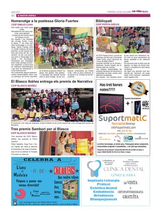 12
JUNY 2017 PERIÒDIC LOCAL D’ALGINET
EL RACÓ DE L’ESCOLA
Homenatge a la poetessa Gloria Fuertes
CEIP EMILIO LUNA
Nos basta una mano para
matar.
Necesitamos dos para aca-
riciar, para aplaudir
y todas las del mundo para
aconseguir la paz
Els xiquets i les xiquetes
del col·legi Emilio Luna,
el dijous 11 de maig vam
retre homenatge a la poe-
tessa Gloria Fuertes amb
un recital d’alguns del seus
poemes, ja que aquest any
farà cent anys del seu nai-
xement. Va ser una autora
que amb un llenguatge molt
senzill i clar aconseguia
transmetre uns missatges
amb molta càrrega emocio-
nal i significat. La seua obra
es realment impressionant
i per això ha transcendit a
nivell internacional.
Per a esmentar alguns esdeveni-
ments transcendents direm que
va participar de forma important
en el famós programa infantil “Un
globo, dos globos, tres globos”,
i a Noruega han decorat avions
amb la seua imatge. Va ser pro-
fessora universitària als Estats
Units i tota la seua herència la
va deixar a la “Ciudad de los Mu­
chachos”.
Bibliopati
CEIP PEPITA GREUS
Al CEIP Pepita Greus, una de les
activitats que fem per a fomentar
l’hàbit lector entre l’alumnat és
“l’hora de BIBLIOPATI”.
Aquesta activitat es fa dimarts i
dimecres, durant l’esplai, als di-
ferents patis de l’escola.
Les mestres responsables del
projecte ofereixen als alumnes la
possibilitat de llegir contes amb
diferents temàtiques.
Els xiquets i les xiquetes tenen
al seu abast una “biblioteca mò-
bil” amb un gran assortiment de
llibres adaptats a les diferents
edats.
Els alumnes trien el llibre que els
agrada i el lligen de forma indi-
vidual o compartint-lo amb altres
companys.
Ha sigut una activitat molt ben
rebuda per l’alumnat, els quals
estan molt motivats i participen
cada vegada més.
El Blasco Ibáñez entrega els premis de Narrativa
CEIP BLASCO IBÁÑEZ
El dimecres 3 de maig de vesprada, el pati d’infantil va ser el lloc escollit per a fer entrega dels premis de
Narrativa.
Tres premis Sambori per al Blasco
Tres alumnes del CEIP Blasco
Ibáñez van guanyar el Premi
Sambori.
Pablo Saldaña, Hugo Ruiz i Os-
car Capilla van rebre el diploma
el divendres 5 de maig a Guadas-
suar on es va celebrar la Trobada
d’Escoles en Valencià.
CEIP BLASCO IBÁÑEZ
 