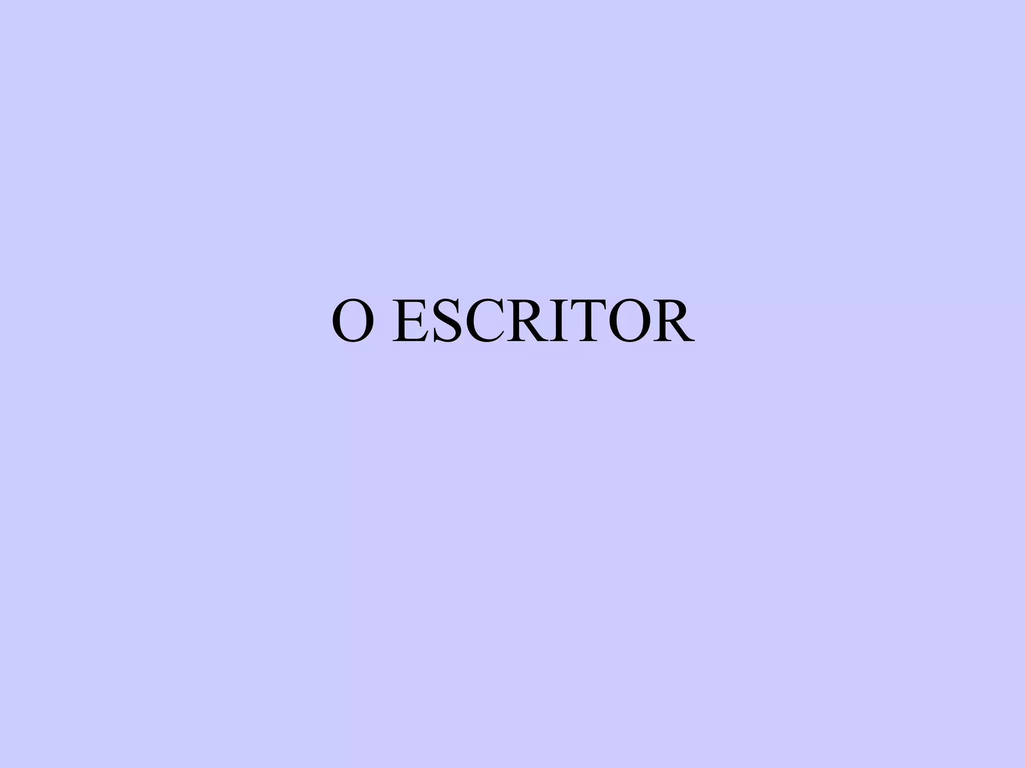 O ESCRITOR 