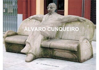 ÁLVARO CUNQUEIRO
 