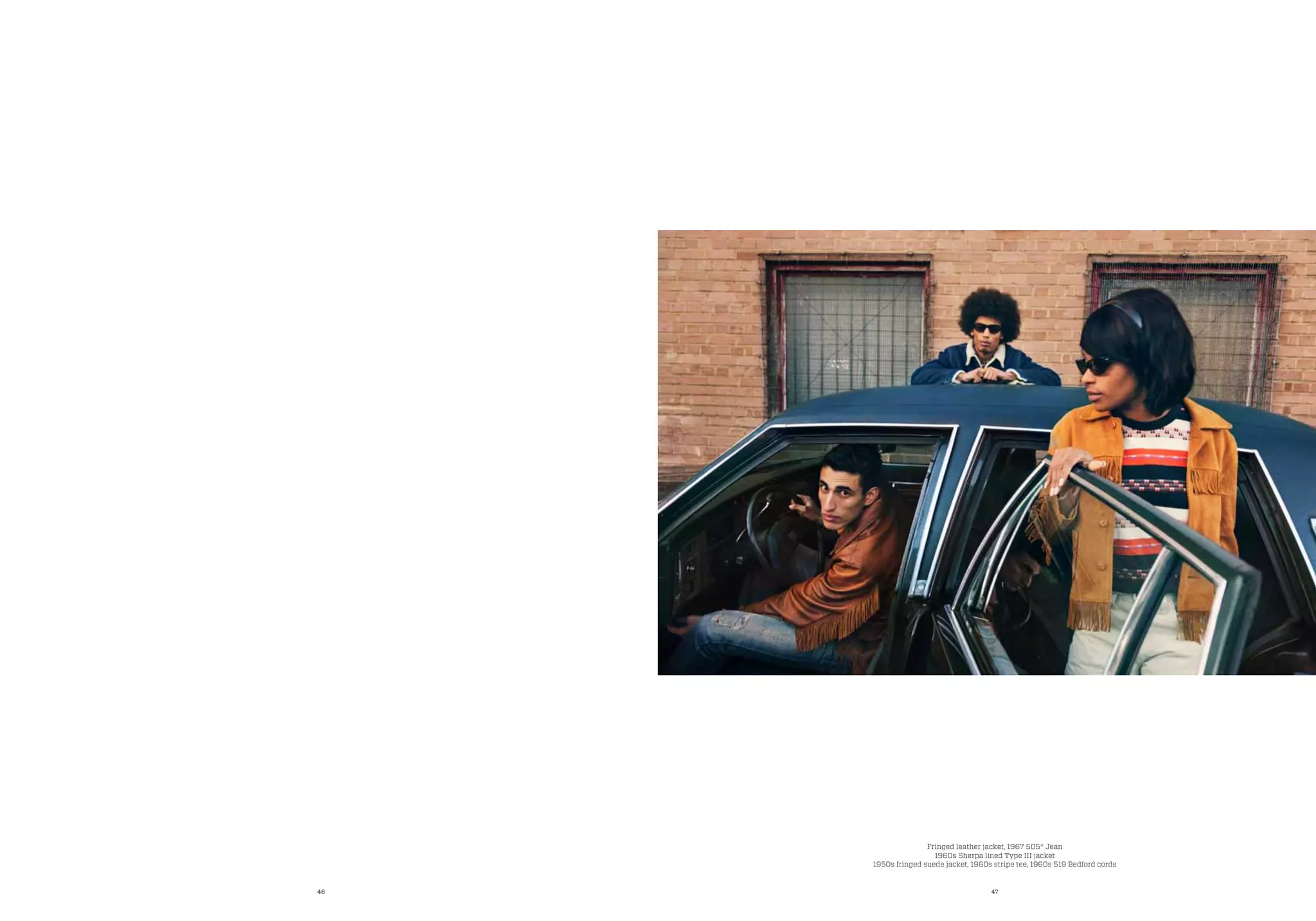 46 47
Fringed leather jacket, 1967 505® Jean
1960s Sherpa lined Type III jacket
1950s fringed suede jacket, 1960s stripe tee, 1960s 519 Bedford cords
 