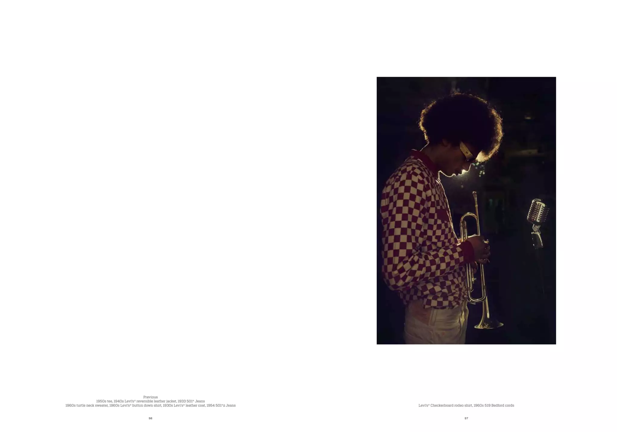 56 57
Levi’s® Checkerboard rodeo shirt, 1960s 519 Bedford cords
Previous
1950s tee, 1940s Levi’s® reversible leather jacket, 1933 501® Jeans
1960s turtle neck sweater, 1960s Levi’s® button down shirt, 1930s Levi’s® leather coat, 1954 501®z Jeans
 