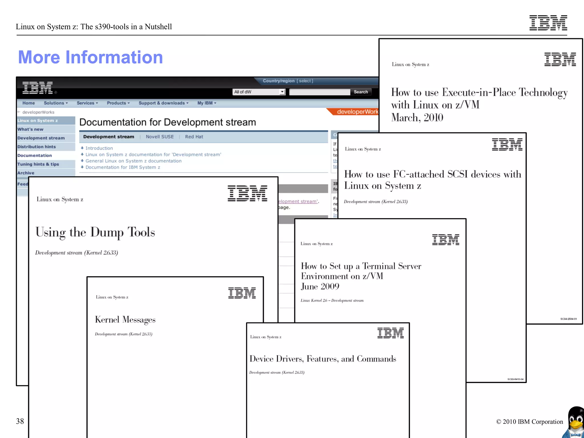 Linux on System z: The s390-tools in a Nutshell



More Information




38                                                © 2010 IBM Corporation
 