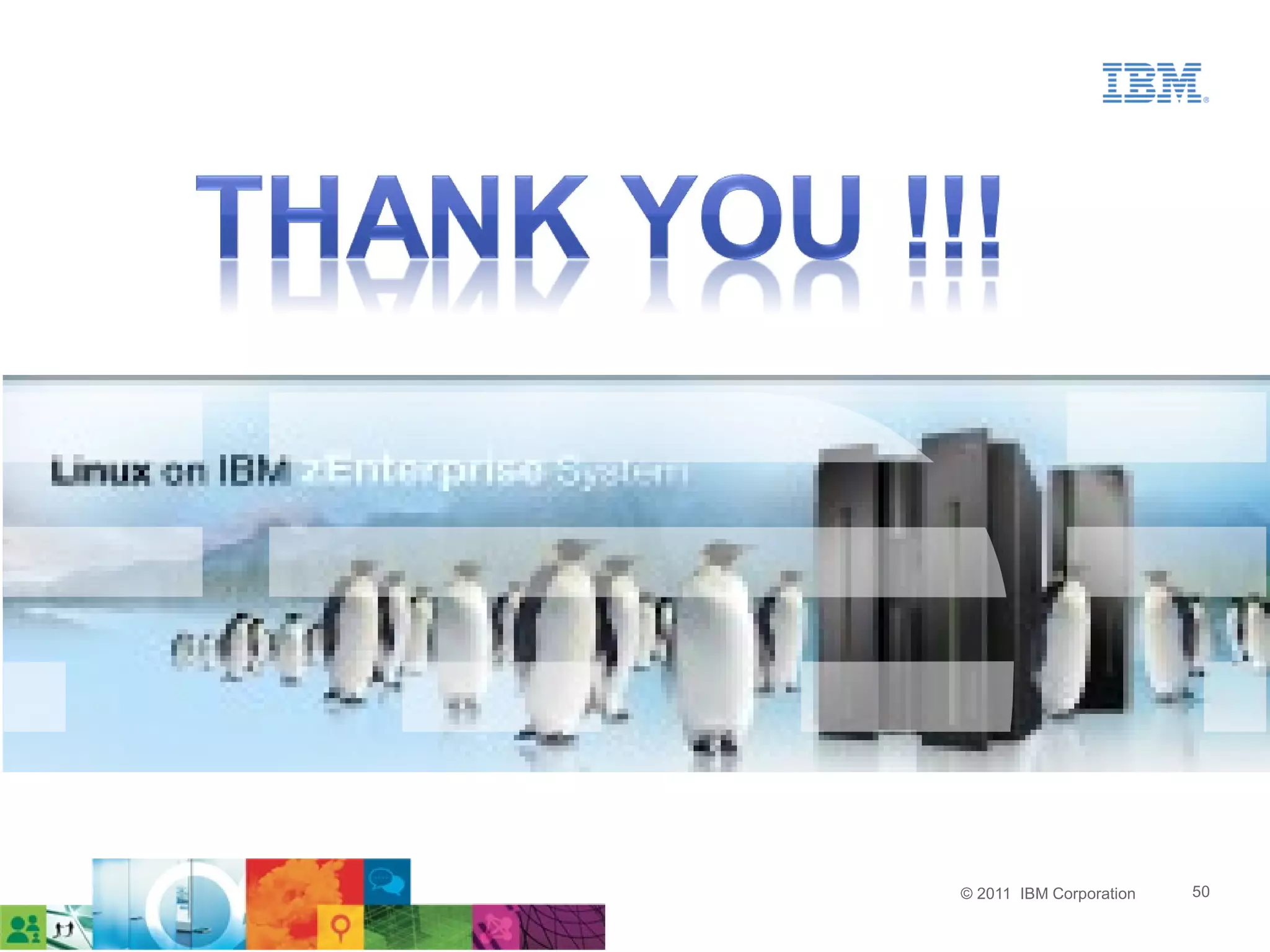 © 2011 IBM Corporation   50
 