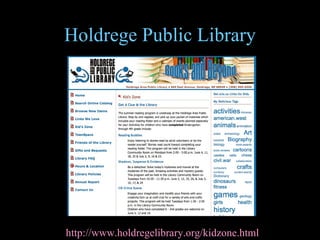 Holdrege Public Library http://www.holdregelibrary.org/kidzone.html   