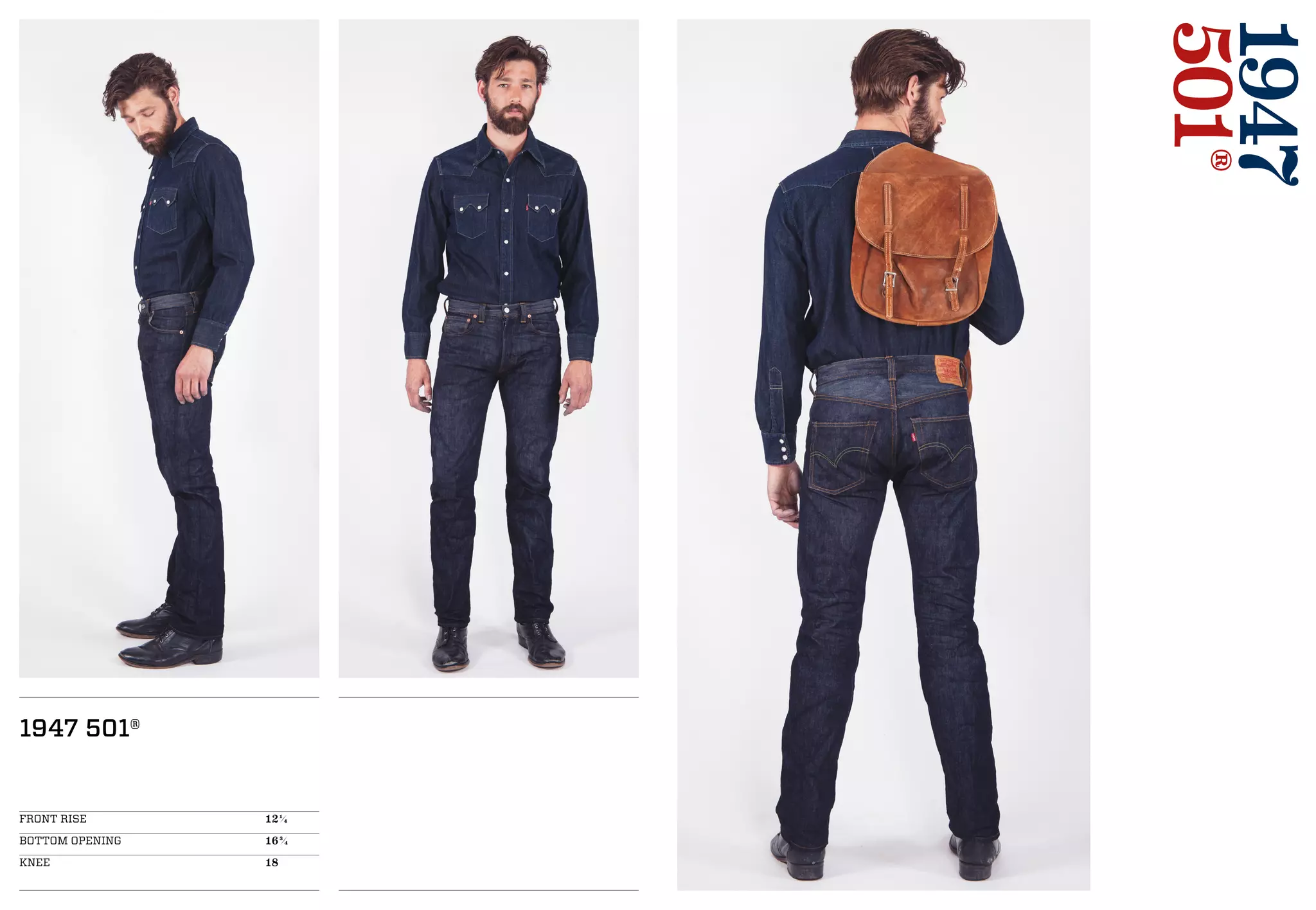 1947
501®
1947 501®
FRONT RISE 				121/4
BOTTOM OPENING 			163/4
KNEE 					18
 