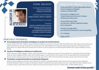 conférencesparticipatives
duréesde1h30à2h
  Accompagnement de projets stratégiques et projets de transformations
Coyote, Groupe HBF, ARPE, TalkSpirit, Agence Spatiale Européenne, CCI du Havre, Groupe DDB, Tribal DDB, Archéa, PMU, Bignon Lebray & Associés,
Urbana Santa & Cole, Eurovet, Comexpo, Parcs d’expositions Paris Nord Villepinte et Le Bourget, Chambre de Commerce et d’Industrie de Paris,
ADEX, Nature Cos, Rapp Collins Paris, Groupe Pierre et Vacances, Pierre et Vacances Conseil Immobilier, MGPAT, FNTS, Agence Pénélope, Piment,
FNCAR,
  Sessions d’intelligence collective et conférences
ALTEN, Aéroport Toulouse Blagnac, CANAL+, PMU, Total VN, SFR, Price Waterhouse Coopers, Disney, Mattel France, Mutuelle Interiale, Pénélope,
Trade Up, Gault et Millaud, ACORS, Casino, FNSA, FNCAR, HighCo., Cramif, CIP, ASE CJD, Conclave LR, CIG, Groupe DDB, Bus Occitan, Weishardt,
Afassec, Siemens, Régimes spéciaux de la Sécurité Sociale, CGI, Coheris, IPCO, CCI de Sherbrooke (Canada), Groupe Total, Siemens BT, Nivéa,
  Formations comportementales et coaching de dirigeants
SEGECO, Newrest Wagon-lits, Newrest, OXUS, Netbooster, Rapp Paris, Mutuelle Intériale, Thales, Agence 910, Groupe M, Groupe interpublic,
Générale d’Optique, Publicis Consultants, Mindshare, Lfondry, PriceWaterhouseCoopers, Nature Cos, CGC, Casino, RMT Animation, Média Cosmos,
Lonsdale, Orange, Groupe Pierre & Vacances, EN3S, Ernst & Young, Gutemberg on line, ESCT, ESCM, ESSEC, UCANSS, MGEN, Afassec
P I E R R E S M I L OV I C I
Accompagnement de dirigeants
dans la mise en œuvre de projets
stratégiques et de transformations
Conférences sur les thématiques
stratégie, innovation, cohésion et coopération
Coaching de dirigeants et managers
Formations
Elaboration et coordination de plans de formation,
Ingénierie pédagogique et animation de séminaires
Sur des thématiques comportementales
Sur le management de la ressource humaine
Sur l’innovation, la créativité et la coopération
Audit et conseil en organisation
F O R M AT I O N / P R O F I L
Praticien agréé MBTI/CCTI (Myers BriggsTypologic Indicator)
indicateur typologique psychologique
Formation et certification OSIRIS
Coach, praticien « intelligence de soi »
"European Quality Award", décerné par le «European
Mentoring and Coaching Council» 
Formé par L’IME (Jacques Fradin)
aux neurosciences cognitives et applications pratiques
dans les organisations
Formation à la stratégie militaire
par le Général Eric de la Maisonneuve, conseil en géopolitique
E.S.C. deToulouse
Titulaire du DESCF
Commentrendrelefuturpossible?
P R I N C I P A L E S R É F É R E N C E S
 