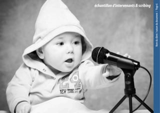 Nomduclient/naturedudocument/Page6
échantillond’intervenants&scribing
 