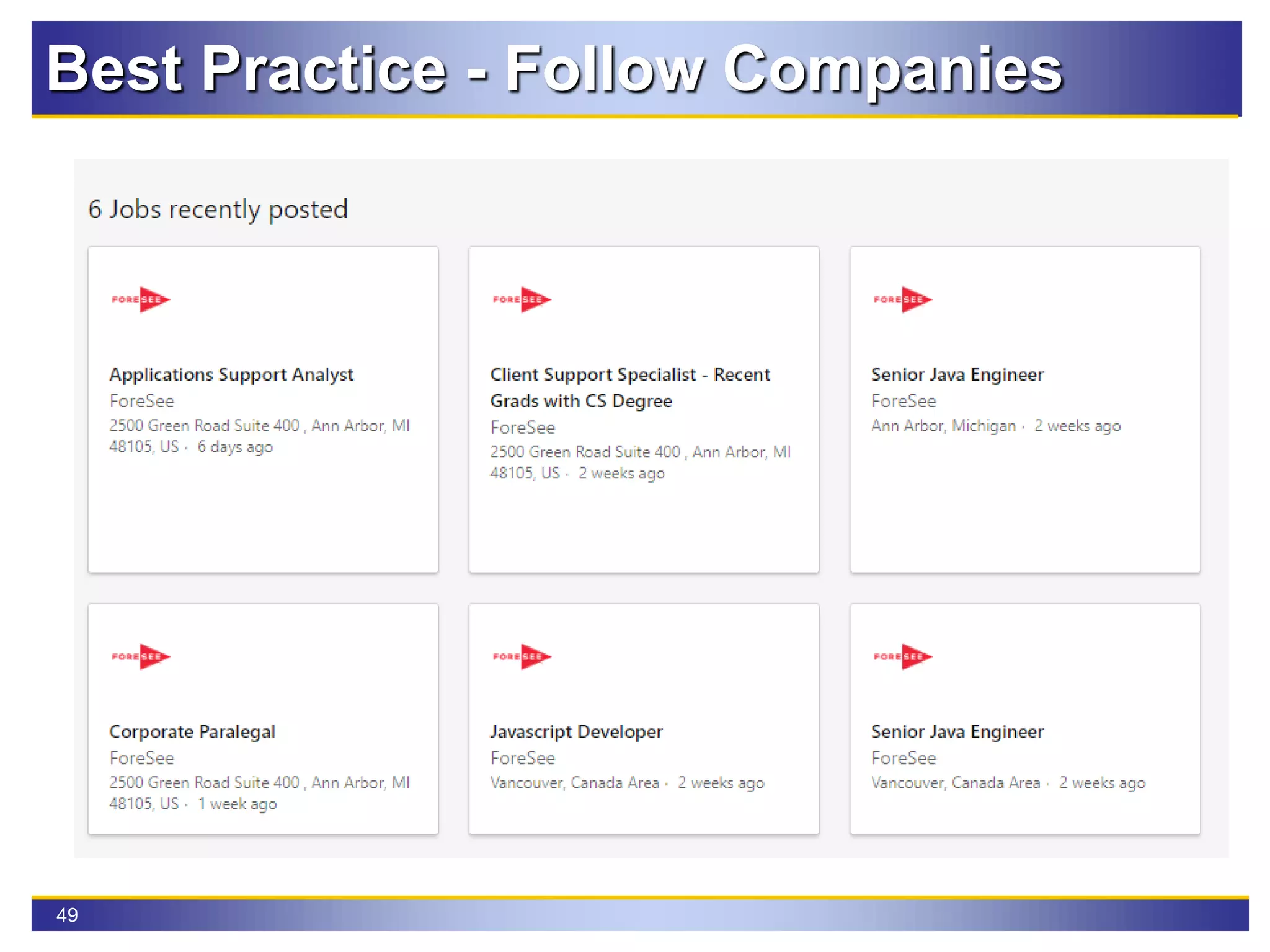 49
Best Practice - Follow Companies
 