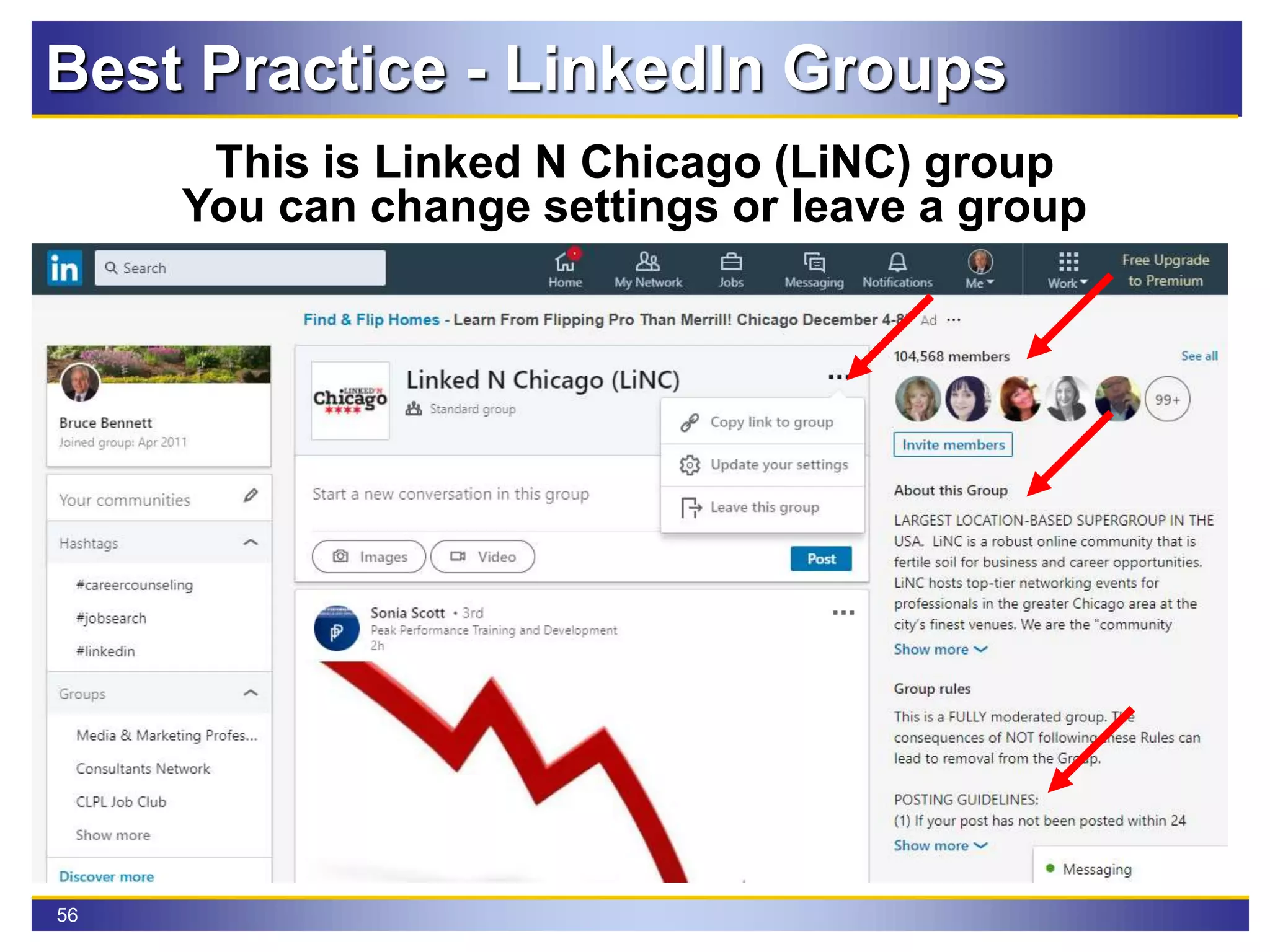 56
Best Practice - LinkedIn Groups
This is Linked N Chicago (LiNC) group
You can change settings or leave a group
 