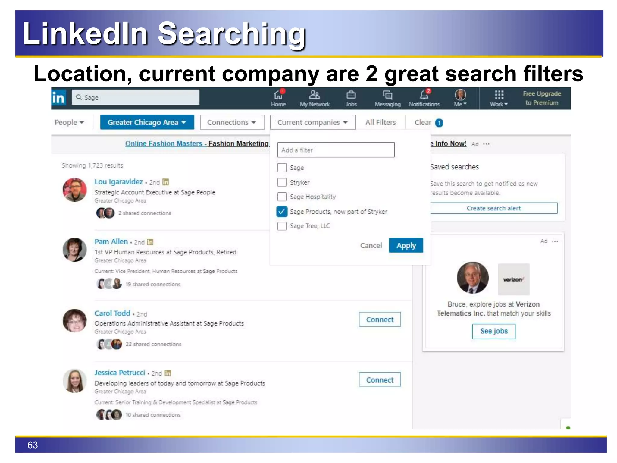 63
LinkedIn Searching
Location, current company are 2 great search filters
 