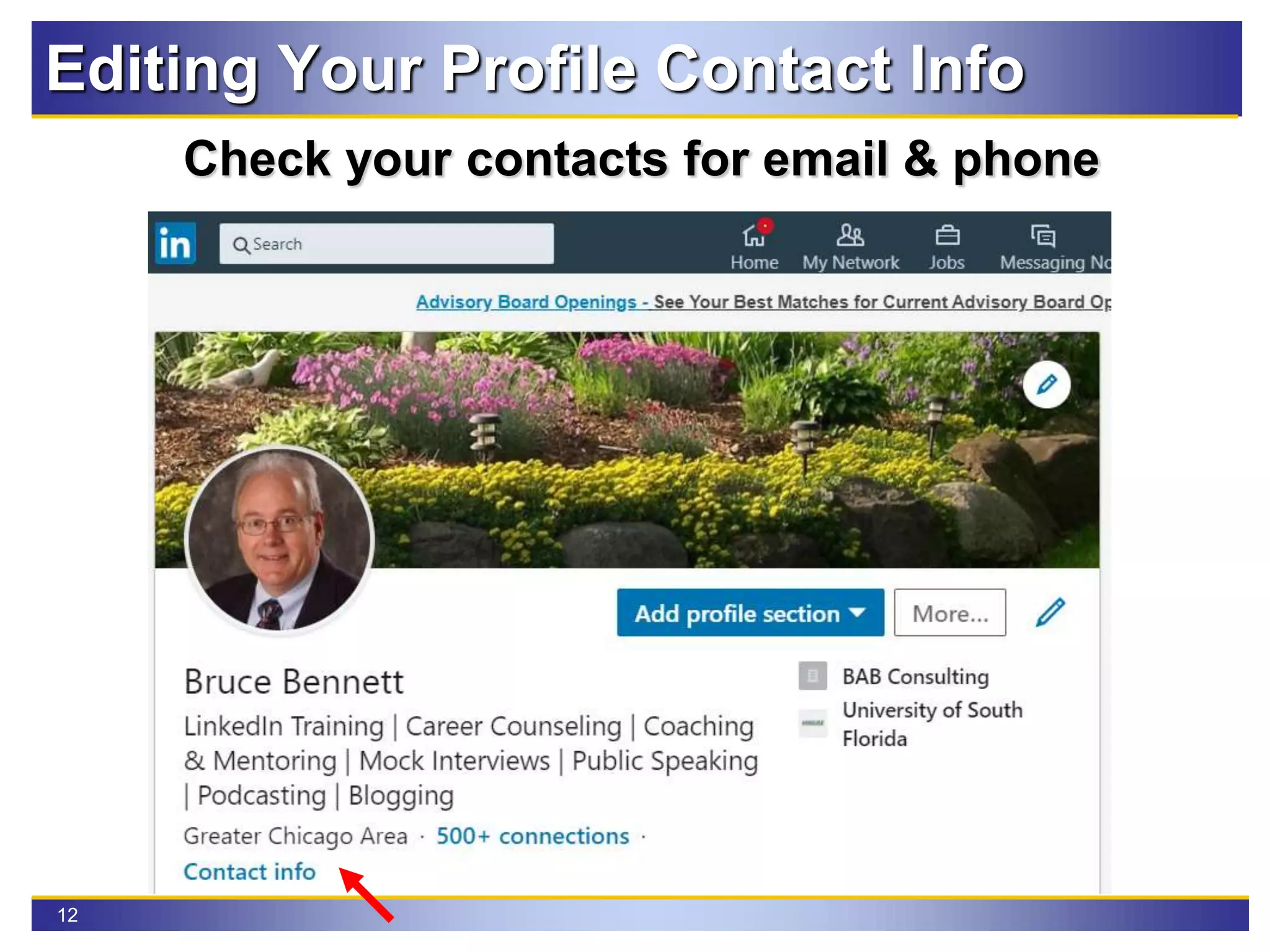 12
Editing Your Profile Contact Info
Check your contacts for email & phone
 