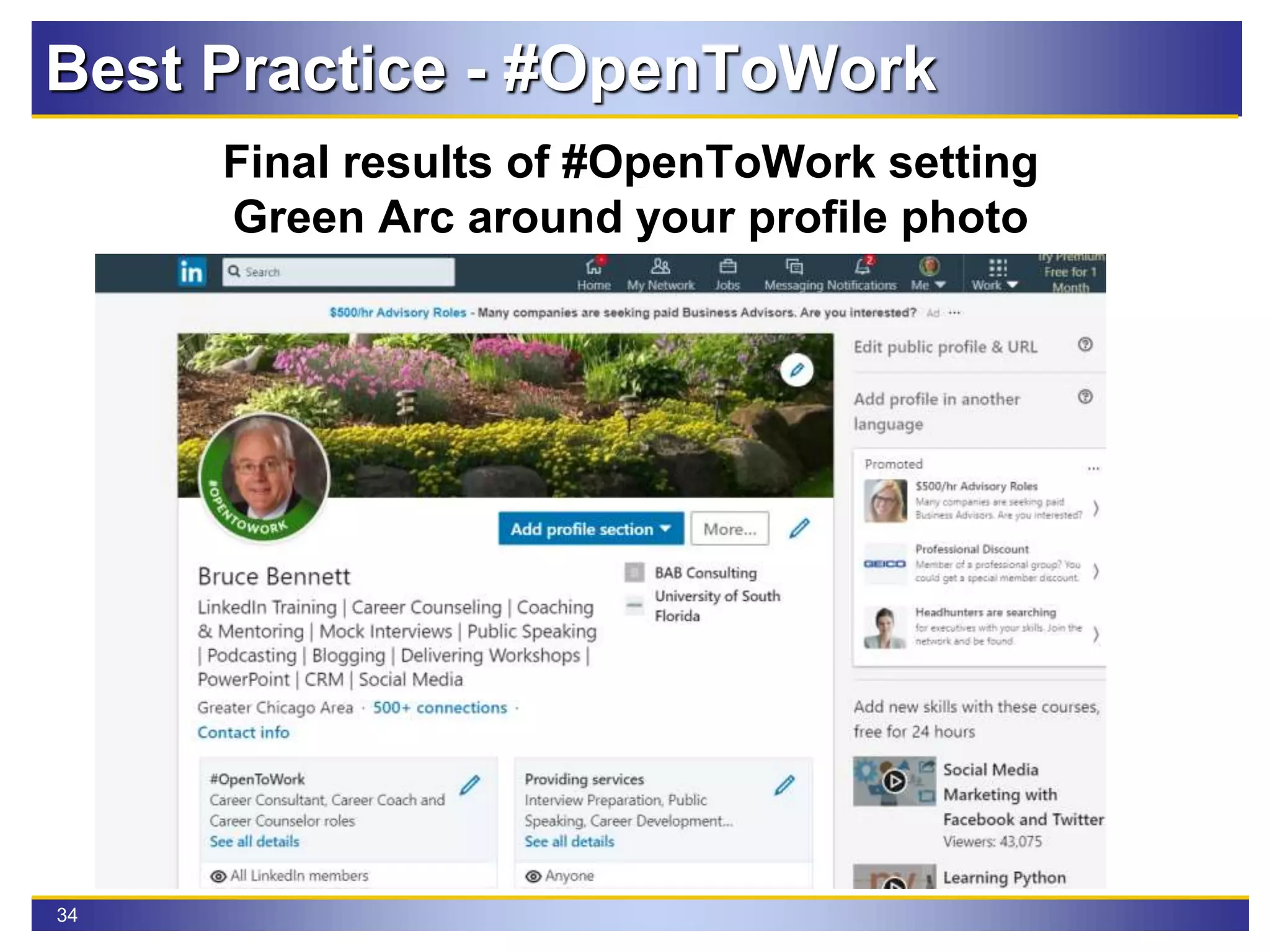 34
Best Practice - #OpenToWork
Final results of #OpenToWork setting
Green Arc around your profile photo
 