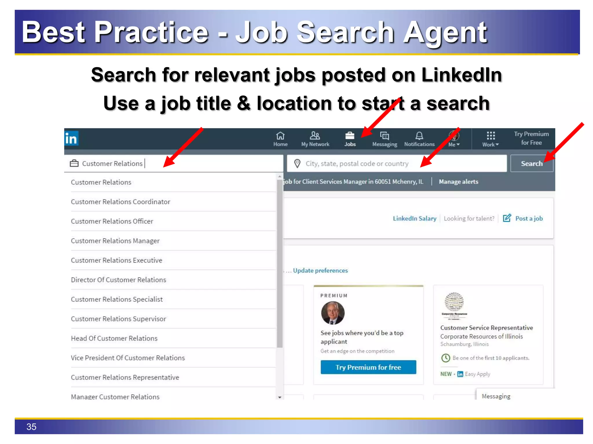 35
Search for relevant jobs posted on LinkedIn
Use a job title & location to start a search
Best Practice - Job Search Agent
 