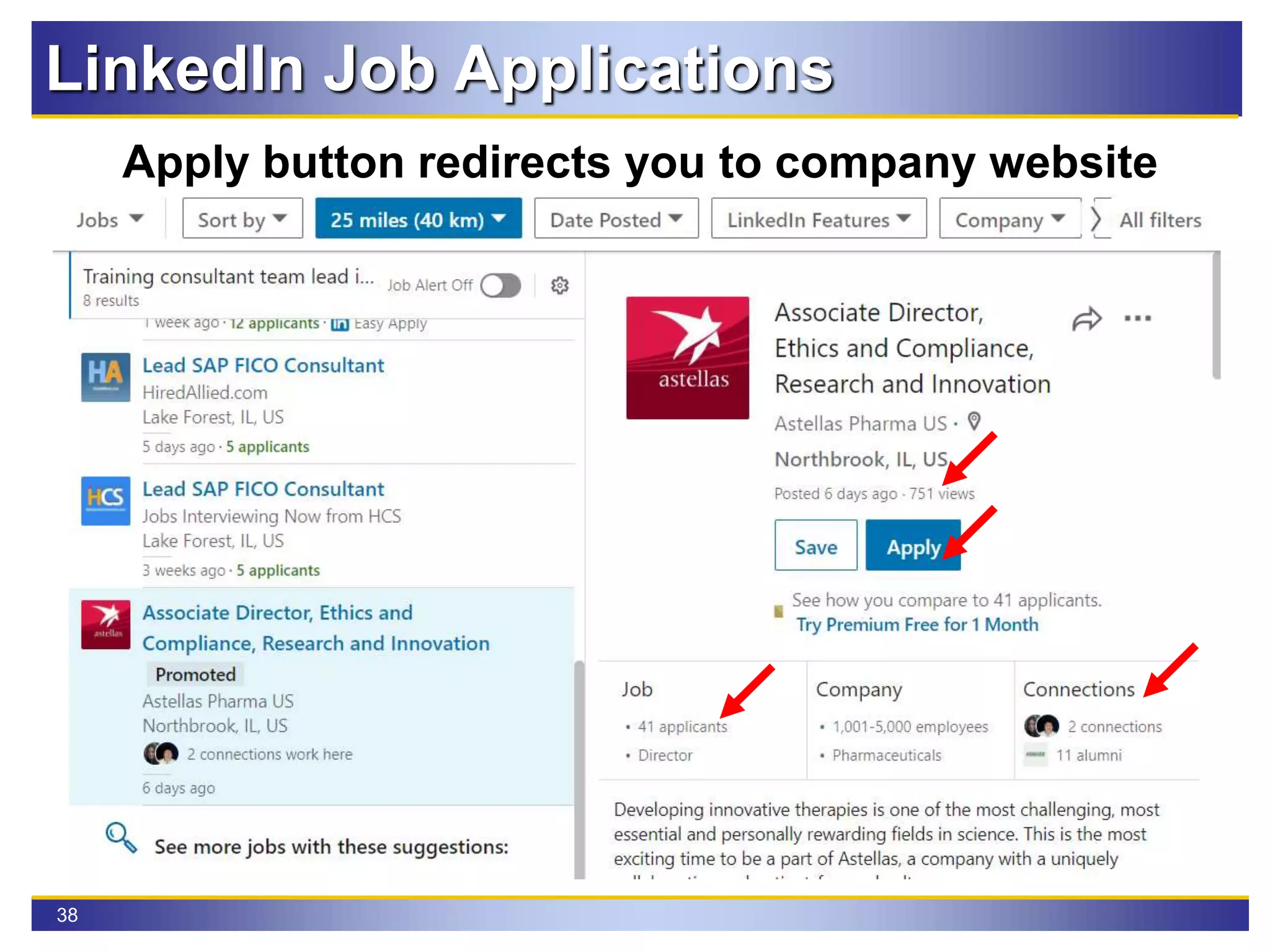 38
Apply button redirects you to company website
LinkedIn Job Applications
 