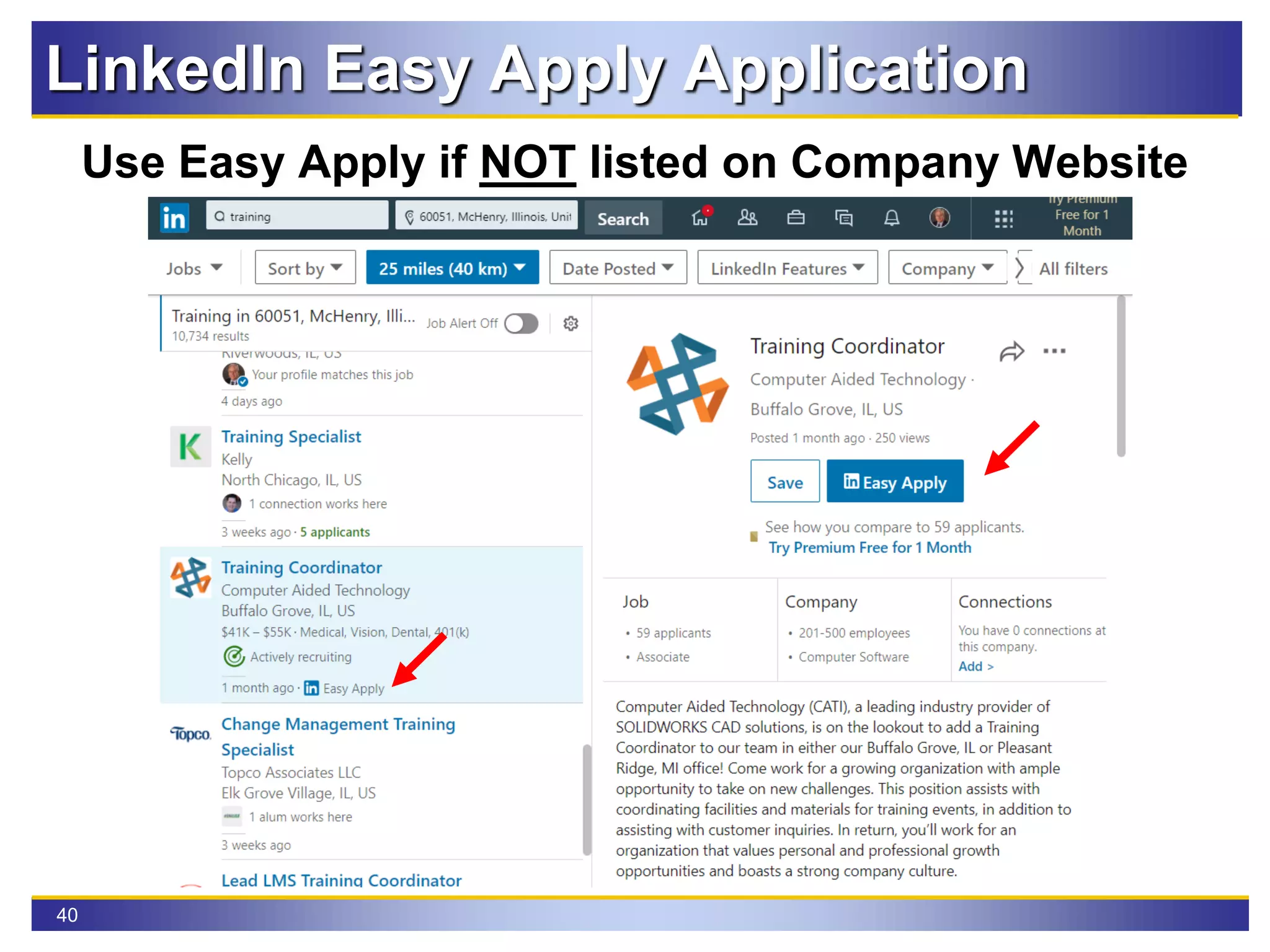 40
Use Easy Apply if NOT listed on Company Website
LinkedIn Easy Apply Application
 